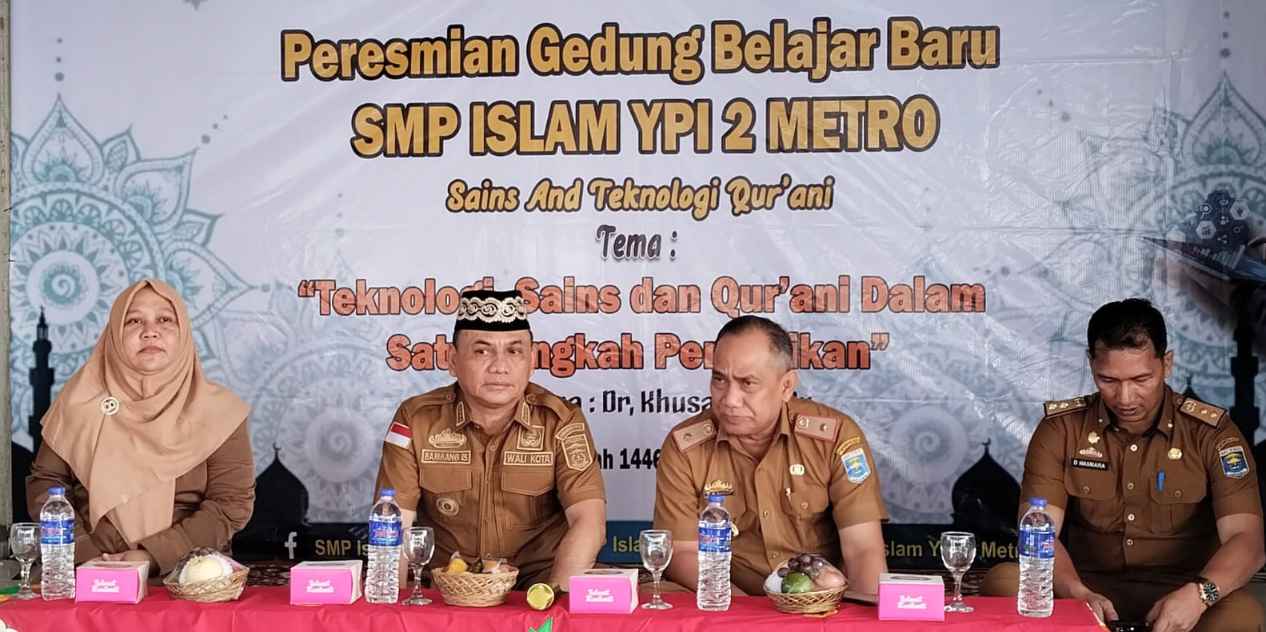 Wali Kota Metro resmikan SMP YPI Islam, dorong lahirnya generasi cerdas dan religius Wali Kota Metro resmikan SMP YPI Islam, dorong lahirnya generasi cerdas dan religius